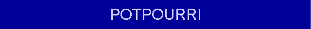POTPOURRI