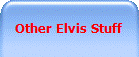 Other Elvis Stuff