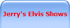 Jerry's Elvis Shows
